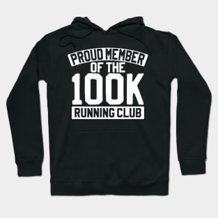 Proud Member Of The 100k Running Club Hoodie